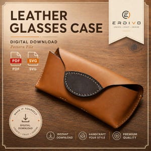 May include: A tan leather glasses case with a dark brown oval flap closure and visible stitching. The image includes text reading LEATHER GLASSES CASE, DIGITAL DOWNLOAD, PDF, SVG, and ERDIVO CREATE CRAFT INSPIRE with icons for files.