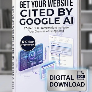 Peut inclure: Une couverture de livre blanche intitulée GET YOUR WEBSITE CITED BY GOOGLE AI avec le sous-titre 17-Step SEO Framework to Increase Your Chances of Being Cited. La couverture présente un graphique numérique d'interface IA et un badge PDF.