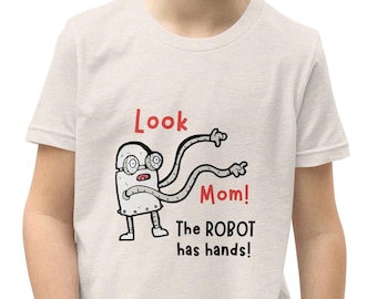 Kijk mama, deze robot heeft handen! T-shirt voor kinderen, grappig robotica-shirt, STEM-shirt, robot-T-shirt, robotica-cadeau, toekomstig ingenieur