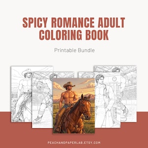 May include: A printable adult colouring book bundle titled SPICY ROMANCE ADULT COLOURING BOOK. The image displays four pages featuring line art of men in various settings, including a cowboy on a horse, a hockey player, and a doctor.