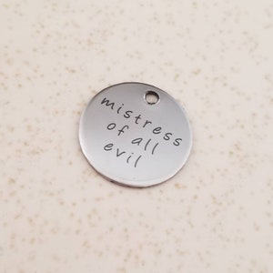 Mistress of All Evil Charm Stainless Steel High Quality Laser Etched Charm Jewelry Supplies 21mm