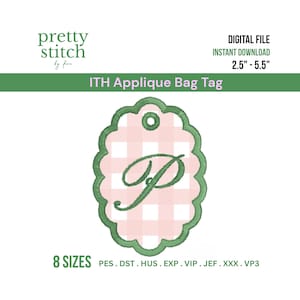 May include: An ITH applique bag tag digital file featuring a scalloped oval shape with a pink and white gingham pattern and a dark green embroidered letter P in the center. The design includes a top hole and measures between 2.5 and 5.5 inches.