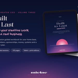 May include: A digital workbook titled The Creator CEO Volume Three: Built to Last, featuring a dark blue gradient background with a pink sun graphic. The text includes 20 guided sessions, 103 pages, and tablet plus print editions. The brand name Mielae appears at the bottom.
