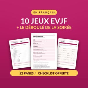May include: A set of three white printed documents on a magenta background. The text includes "10 JEUX EVJF + LE D&Eacute;ROUL&Eacute; DE LA SOIR&Eacute;E" and "22 PAGES &bull; CHECKLIST OFFERTE". The pages feature lists and tables for party games, including "Qui conna&icirc;t le mieux la mari&eacute;e ?" and "Bingo EVJF".