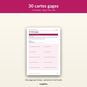 May include: A white rectangular sheet featuring 30 challenge cards titled 30 cartes gages with three levels: doux, fun, os&eacute;. The page includes instructions and ten individual light pink rectangular boxes with French text for a party game.
