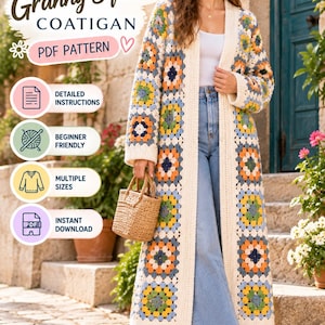 May include: A long crochet granny square coatigan featuring a multi-coloured pattern of orange, yellow, blue, and green squares bordered in cream. The text reads Crochet Granny Square COATIGAN PDF PATTERN, DETAILED INSTRUCTIONS, BEGINNER FRIENDLY, MULTIPLE SIZES, INSTANT DOWNLOAD.