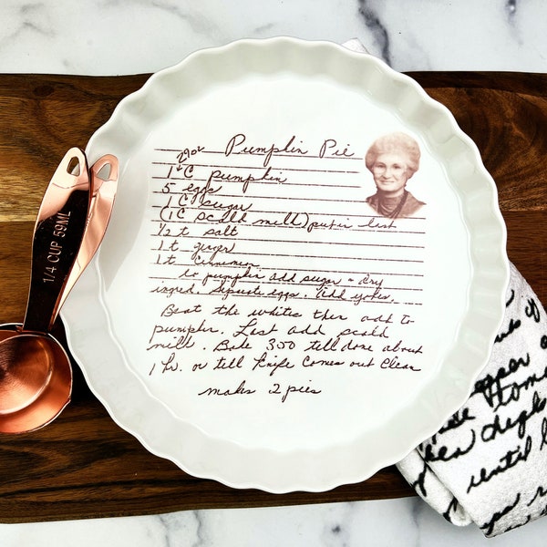 personalized pie pan with your loved ones handwritten recipe transferred.