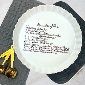 personalized pie pan with your loved ones handwritten recipe transferred.