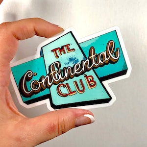 VINYL STICKER - The Continental Club sign - Houston Texas