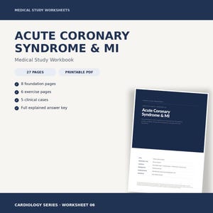 May include: A 27-page printable PDF medical study workbook titled Acute Coronary Syndrome & MI. It includes 8 foundation pages, 6 exercise pages, 5 clinical cases, and a full explained answer key, presented with dark blue text on a light background.