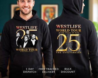 May include: A black hooded sweatshirt featuring a Westlife 25th Anniversary World Tour graphic. The front displays the band members and tour text. The back features a large gold number 25, the tour name, and a list of tour dates and locations.