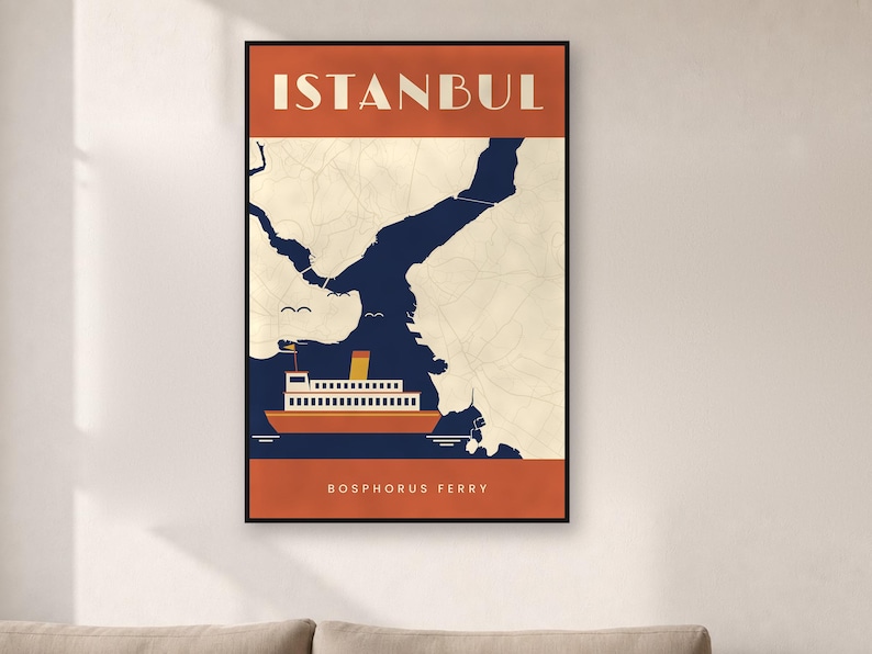 May include: A rectangular wall art print featuring a stylized map of Istanbul with a dark blue Bosphorus strait against a cream background. The text ISTANBUL appears at the top and BOSPHORUS FERRY at the bottom in orange bands with a ferry boat.