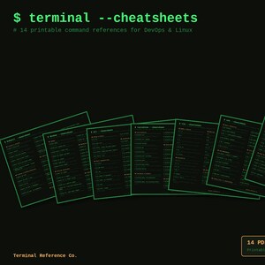 May include: A collection of 14 printable command reference sheets for DevOps and Linux, featuring a black background with light green text. The header reads $ terminal --cheatsheets # 14 printable command references for DevOps & Linux.
