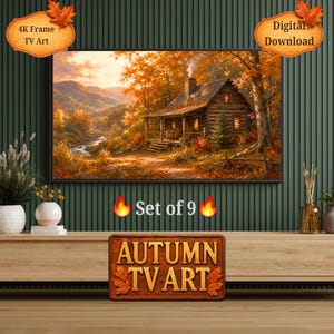 Könnte beinhalten: Ein digitales TV-Kunstdisplay mit einer rustikalen Blockhütte in einem herbstlichen Wald mit orangefarbenem Laub, einem Bach und Bergen im Hintergrund. Das Bild enthält die Textbeschriftungen 4K Frame TV Art, Digital Download, Set of 9 und AUTUMN TV ART.