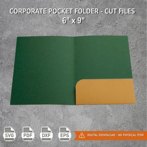 May include: A dark green corporate pocket folder with a tan interior pocket, featuring the text CORPORATE POCKET FOLDER - CUT FILES 6" x 9" and icons for SVG, PDF, DXF, and EPS file formats, including a digital download warning label.