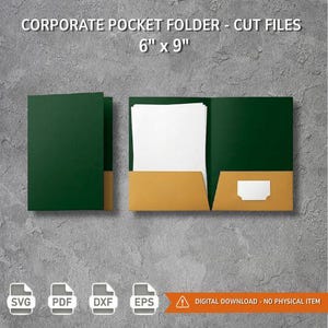 May include: A dark green corporate pocket folder with tan interior pockets and a business card slot, measuring 6 inches by 9 inches. The text CORPORATE POCKET FOLDER - CUT FILES 6" x 9" is displayed above, with SVG, PDF, DXF, and EPS icons below.