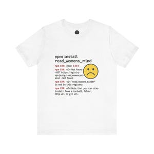 npm install read_womens_mind T-shirt | kodningsfelmeddelande, ledsen emoji