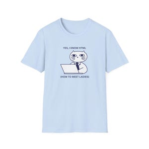 Oui, je connais le HTML, comment rencontrer des femmes (T-shirt) | T-shirt chat drôle | Cadeau pour homme