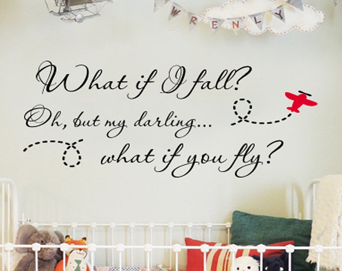 What If I fall Wall Decal / Airplane Wall Decal / Nursery Wall Decor /  What if You fly Decal / Nursery Wall Decal / boys Decals / Stickers