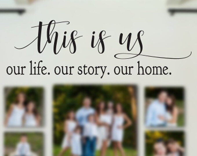 Wall Art Decal - Home Decor - Wall Decal - THIs is US - Our Life - Out Story - Our Home - Sayings Sign Letters Lettering Quote Large Decor