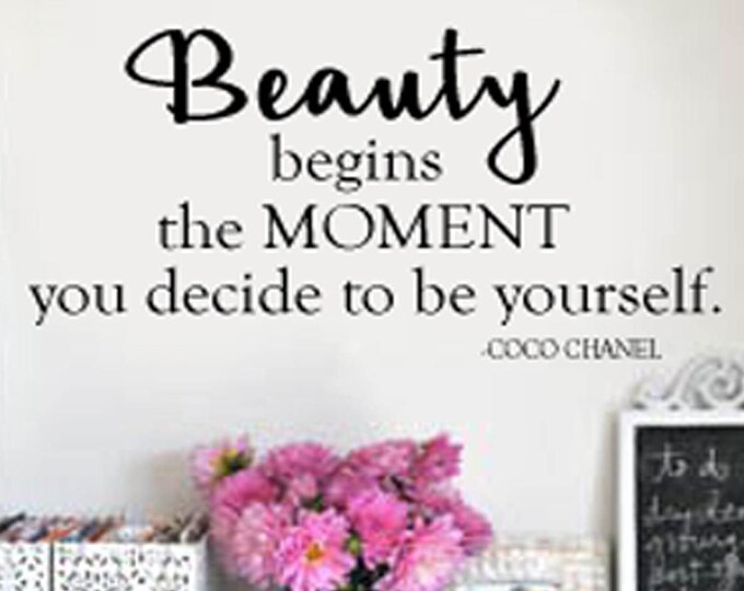 Wall Art Decal - Home Decor - Wall Decal -  Beauty Begins the Moment You Decide to be Yourself Family Wall Decals Vinyl Wall Quote Sign