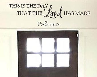 Family Wall Quotes Decal  - This is the day the the Lord has made - Scripture Psalm 118:24 Wall Decals  Inspirational Motivational Christian