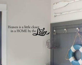 Family Wall Quotes Decal  - Heaven is a little closer in a Home by the LAKE -  Wall Decals - Wall Sayings Nautical Beach