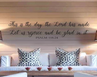 Family Wall Quotes Decal  - This is the day the Lord has Made - Let us rejoice - PSALM 118:24 - Wall Decals  - Living Room Entry Sign