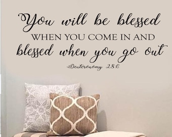 Living Wall Art - Blessed - Entry Sign Decor Scripture Decal - You will be Blessed when you come in  - Deuteronomy 28:6 - Scripture
