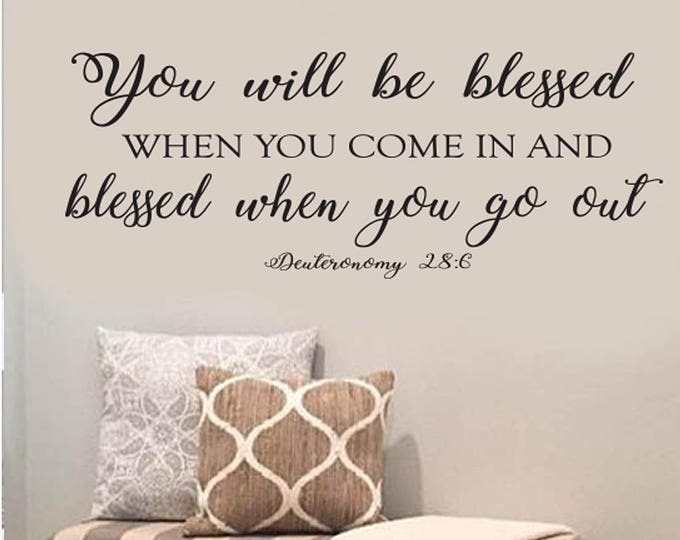 Living Wall Art - Blessed - Entry Sign Decor Scripture Decal - You will be Blessed when you come in  - Deuteronomy 28:6 - Scripture