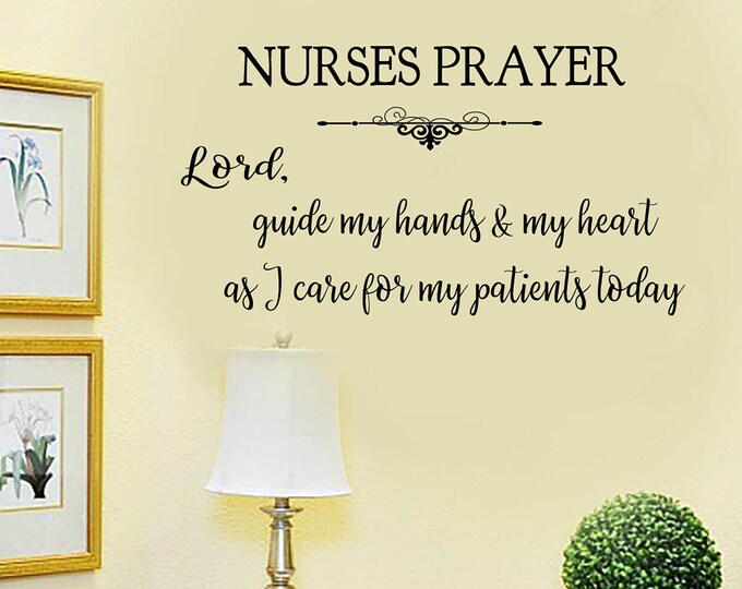 Family Wall Quotes Decal  - Nurses Prayer  -  Lord Guide my Hands - Home Wall Decals - Sayings Small Medium Large Modern Font Nursing Nurse