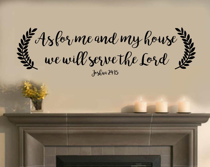 Wall Art Decal - Home Decor - Wall Decal - As For me and My House we will Serve the Lord - Scripture Joshua 24 15 family Wall Leaf Wreath