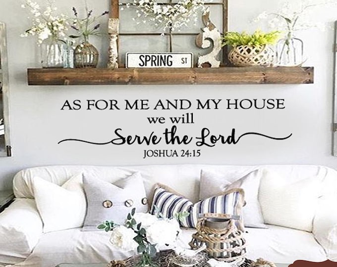 Family Wall Quotes Decal  - As for me and my house we will serve the Lord - Scripture Joshua 24:15 Wall Decals - Sayings Small Medium Large
