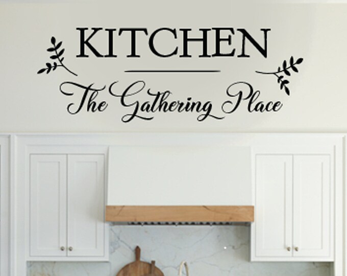 KITCHEN Wall Art Decor Decal the Gathering Place |  Wall Decals |  Home Wall Sayings Wall Quotes Words Lettering Letters