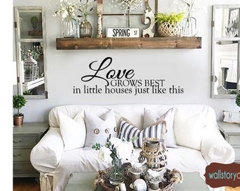 Wall Art Decal - Home Decor - Wall Decal - Love Grows Best in Little Houses Just Like This - Family Wall Decals Sign Sayings Wall Lettering