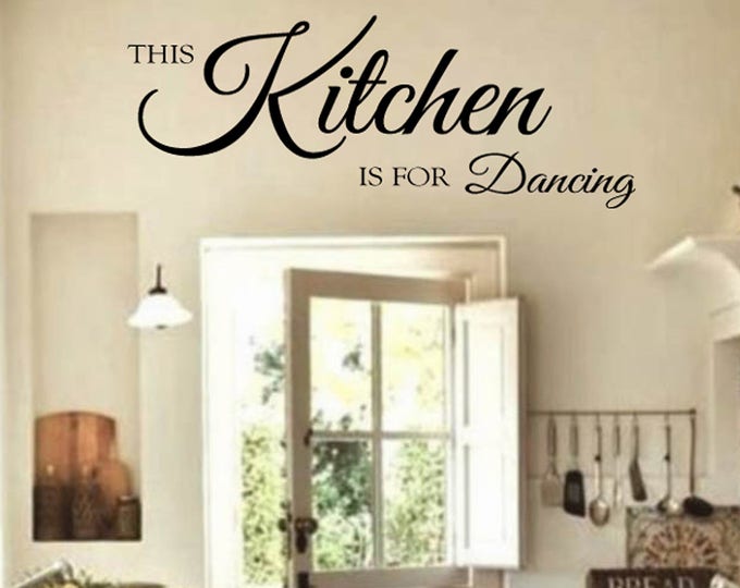 This Kitchen is for Dancing Wall Art Decor Decal | Dancing in Kitchen Wall Decal White Gold Black + Colors