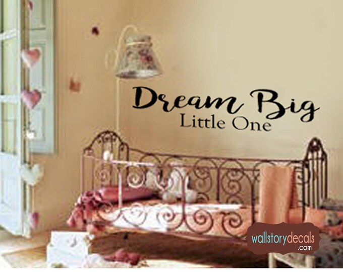 Nursery Wall Quotes - Dream Big Little One  - Kids Room Wall Decal - Children's Wall Sayings Fancy Font
