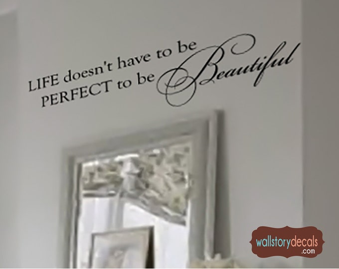 Family Wall Quotes Decal  - Life Doesn't Have to Be Perfect to be Beautiful - Wall Decals  - Living Room Hallway Entry Sign Letters Words