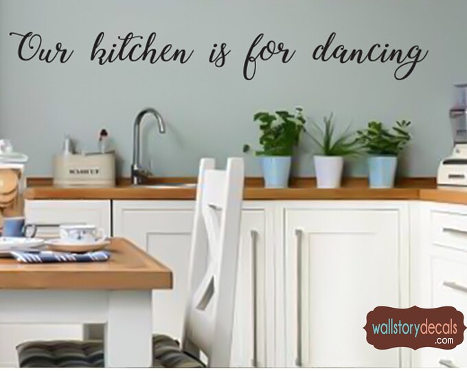 Family Wall Quotes Decal  -  Our Kitchen is for Dancing -  Wall Decals - Kitchen Wall Lettering Sayings Sign Letter Words Home decor