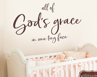 Nursery Wall Quotes - All of God's Grace in One Tiny Face - Kids Children's Girl's Boy's Baby Shower Vinyl Wall Lettering Large Size Options