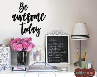 Wall Art Decal - Home Decor - Wall Decal - Be AWESOME Today - Inspirational Motivational Wall Sayings Family Wall Quote Sign Words Letters