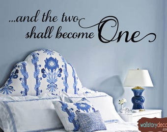 Family Wall Quotes Decal  - And the Two Shall Become One - Home Wall Decals -  Wall Sayings Bedroom Small Medium Large - Wall Art