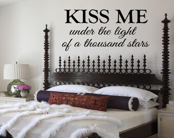 Family Wall Quotes Decal  -  KISS Me Under the Light of a thousand Stars - Couples Bedroom Wall Decals - Wall Sayings