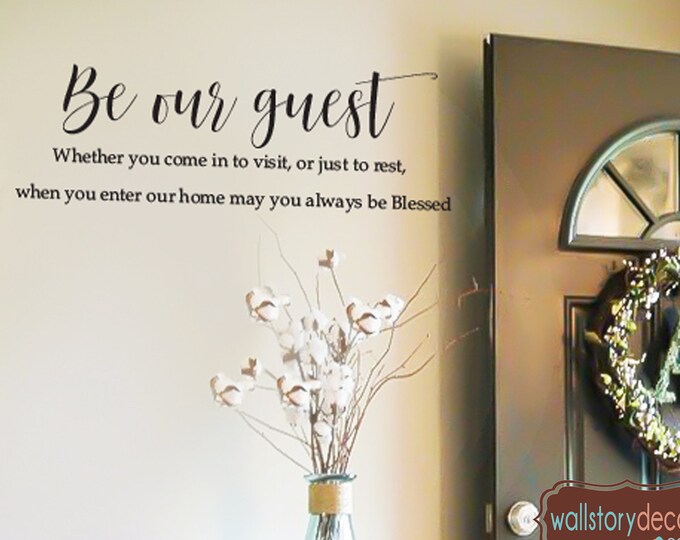 Wall Art Decal Wall Decals Wall Stickers Wall Be Our Guest Decal Vinyl Decal Wall Lettering Decal Vinyl wall transfers large decal Sign