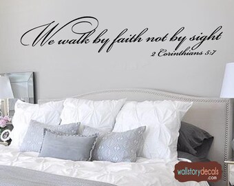 Family Wall Quotes Decal  - We Walk by Faith not by Sight -  1 Corintians 5:7 Wall Decals -  Wall Sayings Bedroom