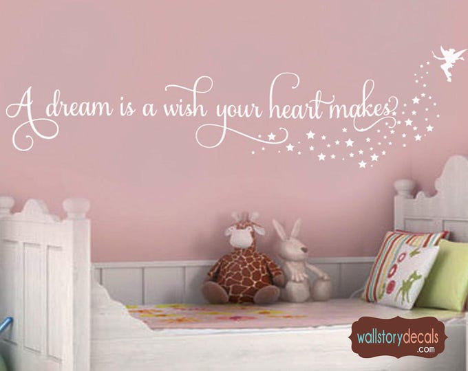 Nursery Wall art a dream is a wish your heart makes Nursery Vinyl Wall Lettering Decal - Wall Decals - Kids Children's Room
