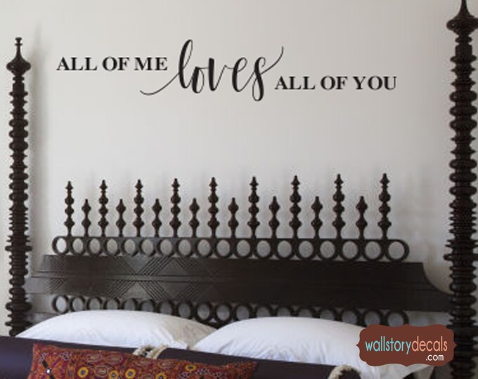 Couples Wall Quotes Decal  - All of Me Loves All of You - Home Wall Decals - Family Wall Sayings Bedroom Small Medium Large - Wall Art