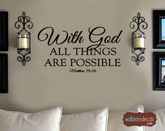 Wall Art Decal - Home Decor - Wall Decal - With God All Things Are Possible - Scripture Matthew 19:21 Family Wall Decals Christian sign