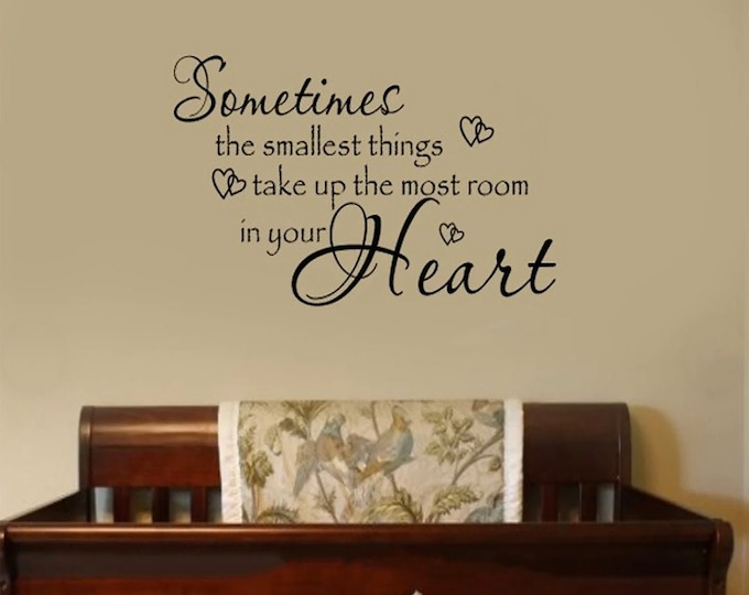 Nursery Wall Decal Wall Decor Smallest Things Childrens Home Decor Wall Lettering Wall Quotes Wall Sayings Boy Decor Girl