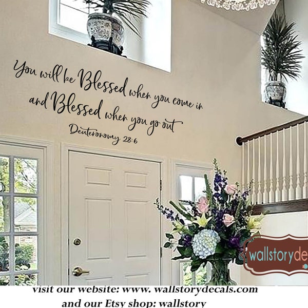 Family Wall Quotes Decal  - Blessed when you Come in and go out -  Scripture Deuteronomy 28:6  Sayings  Inspirational Motivational Christian